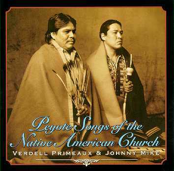 Verdell Primeaux & Johnny Mike : Peyote Songs of the Native American Church 6309